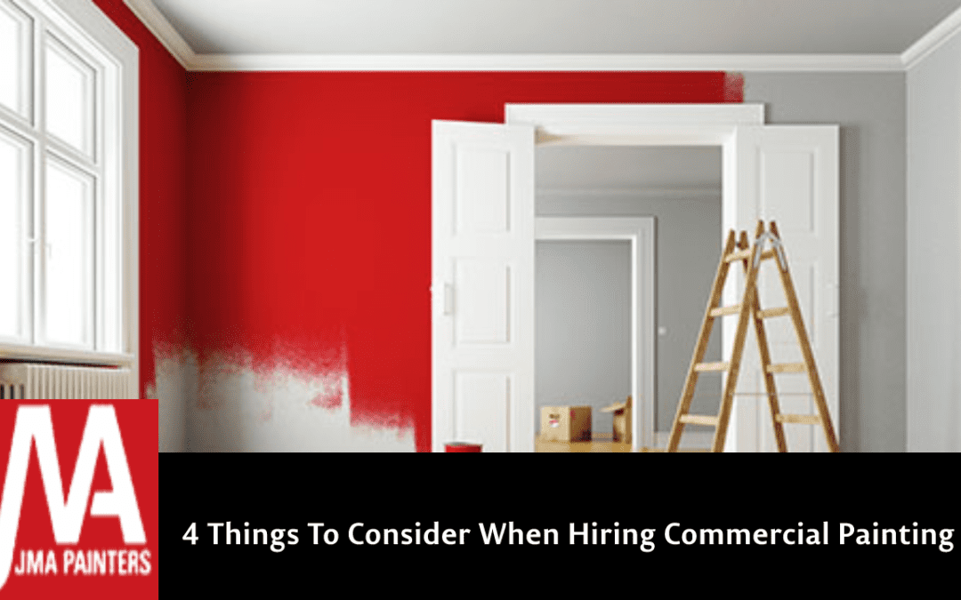 4 Things To Consider When Hiring a Commercial Painting Contractor